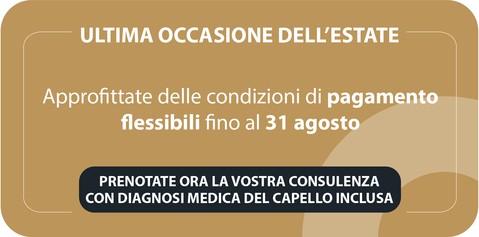 PRENOTATE UNA CONSULENZA CON
DIAGNOSI MEDICA INCLUSA.